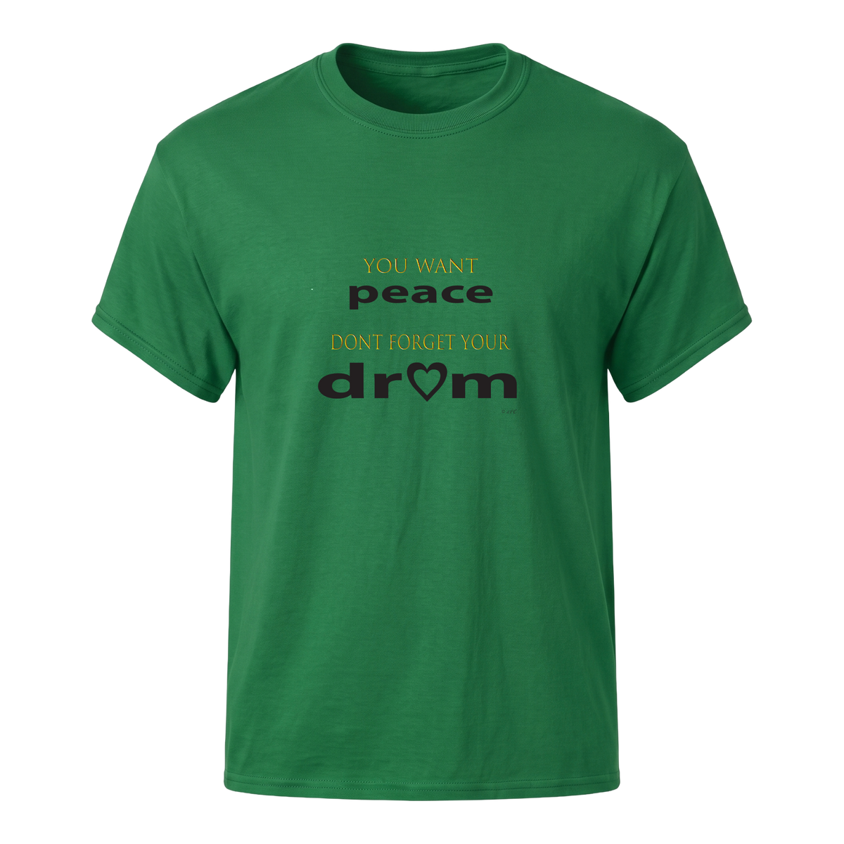 "you want peace – don't forget your drum"