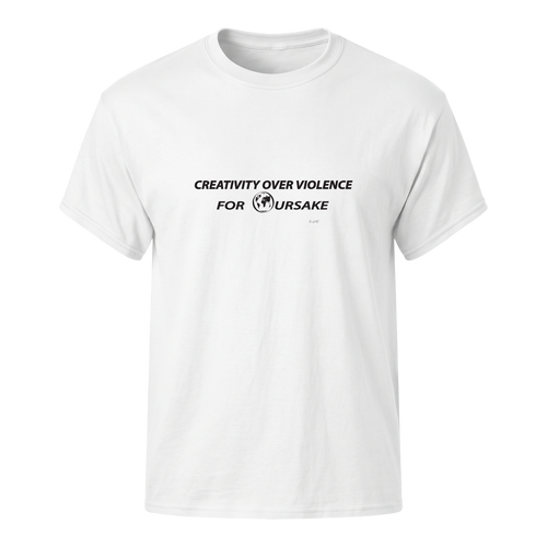 "CREATIVITY OVER VIOLENCE FOR OURSAKE"